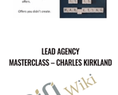 Lead Agency Masterclass - Charles Kirkland