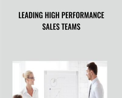 Leading High Performance Sales Teams - Ken Thoreson