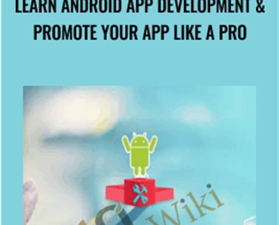 Learn Android App Development and Promote Your App like a Pro - Alex Genadinik