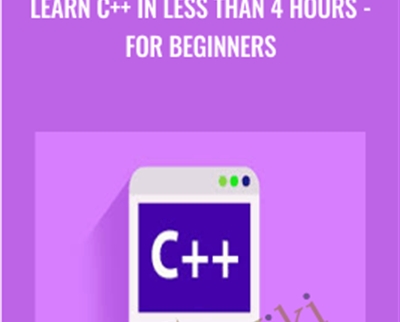 Learn C++ in Less than 4 Hours - for Beginners