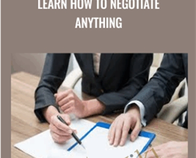 Learn How to Negotiate Anything - Robert Silva