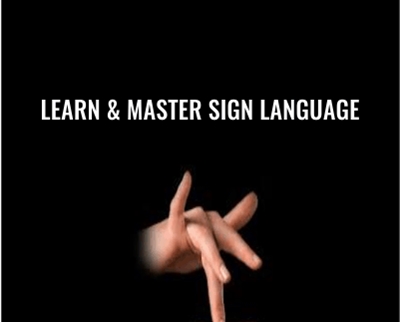 Learn and Master Sign Language - American Sign Language