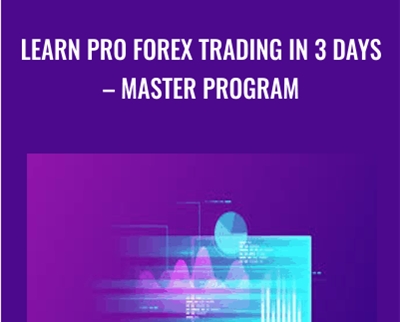 Learn Pro Forex Trading In 3 Days - Master Program