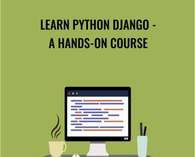 Learn Python Django -A Hands-On Course - Brett Romero