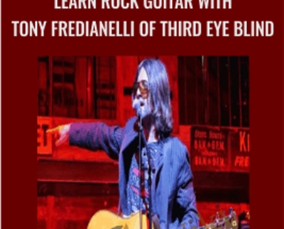 Learn Rock Guitar With Tony Fredianelli of Third Eye Blind - Music Matchr