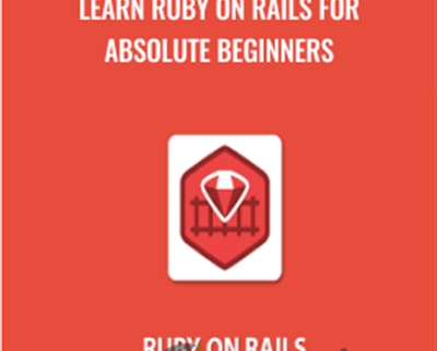 Learn Ruby on Rails for Absolute Beginners - Ashok Tulachan