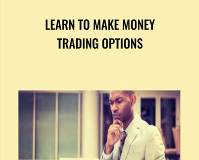 Learn to Make Money Trading Options - Daniel Bustamante