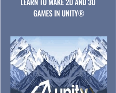 Learn to make 2D and 3D games in Unity® - Mammoth Interactive