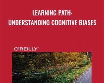 Learning Path: Understanding Cognitive Biases - Cindy Alvarez