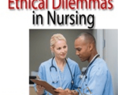 Legal Risks and Ethical Dilemmas in Nursing: Learn from Real-Life Mistakes - Kathleen Kovarik and Laurie Elston