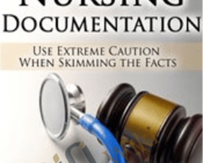 Legal Risks in Nursing Documentation -Use Extreme Caution When Skimming the Facts - Rosale Lobo