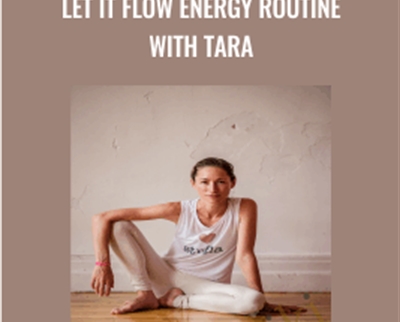 Let It Flow Energy Routine with Tara - Tara Stiles