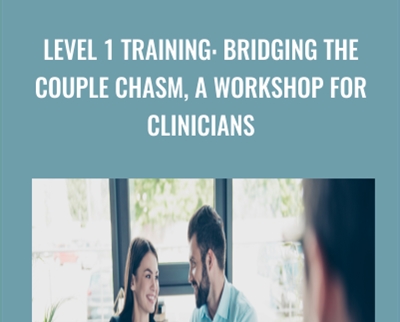 Level 1 Training: Bridging the Couple Chasm