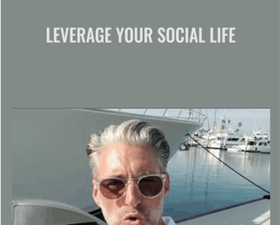 Leverage Your Social Life - Brent Smith