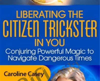 Liberating the Citizen Trickster in You - Caroline Casey
