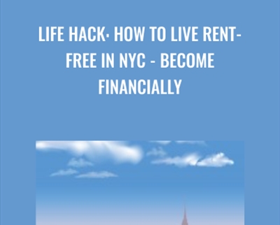 Life Hack: How to Live Rent-Free in NYC -Become Financially - Roberto Gonzalez