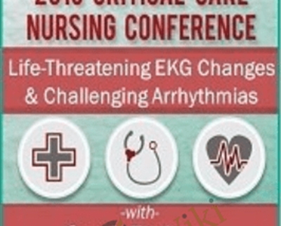 Life-Threatening EKG Changes and Challenging Arrhythmias - Cyndi Zarbano