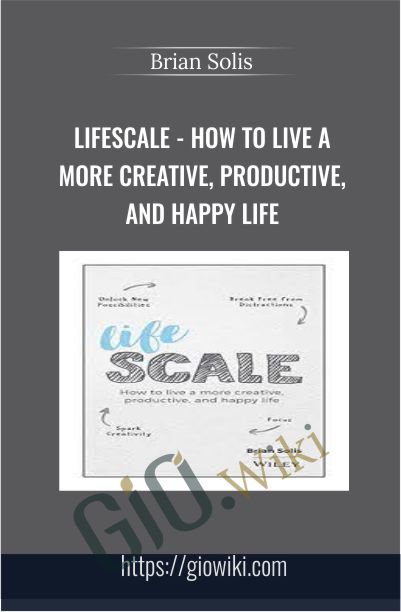 Lifescale -How to Live a More Creative