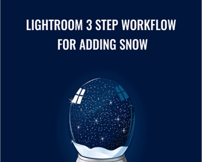 Lightroom 3 Step Workflow for Adding Snow - Chris Parker