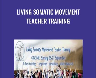Living Somatic Movement Teacher Training - Living Somatics