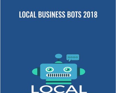 Local Business Bots 2018 - Ben Adkins
