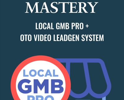 Local GMB Pro + OTO Video Leadgen System - Semantic Mastery