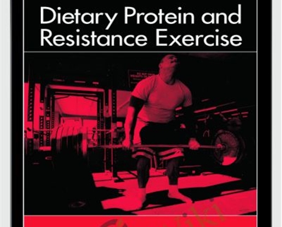 Dietary Protein and Resistance Exercise - Lonnie Michael Lowery and Jose Antonio