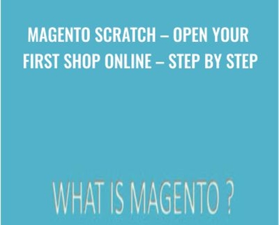 MAGENTO Scratch-Open Your First Shop Online Step By Step - Anthony Boezio