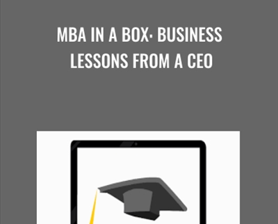 MBA in a Box: Business Lessons from a CEO - 365 Careers