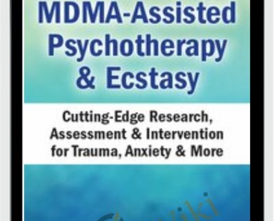 MDMA-Assisted Psychotherapy and Ecstasy: Cutting-Edge Research