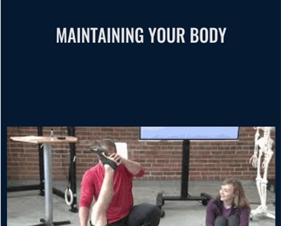 Maintaining Your Body - Kelly Starrett