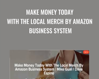 Make Money Today With The Local Merch By Amazon Business System - Mike Gual and Dave Espino