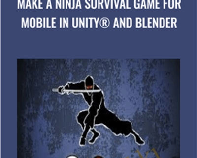 Make a Ninja Survival game for mobile in Unity® and Blender - Mammoth Interactive