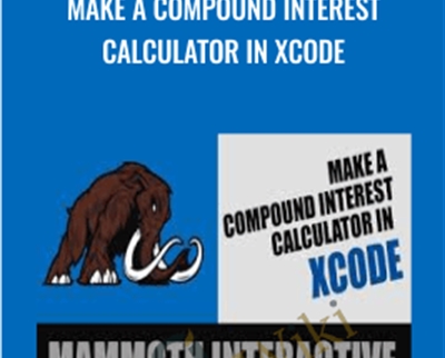 Make a compound interest calculator in Xcode - Mammoth Interactive