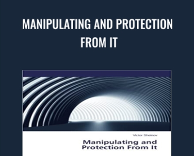 Manipulating and Protection From It - Victor Sheinov