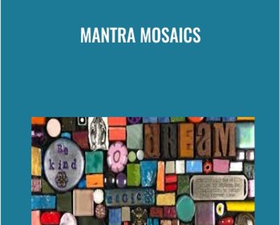 Mantra Mosaics - Tami Macala