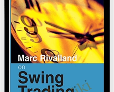 Marc Rivalland On Swing Trading - Marc Rivalland