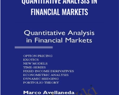 Quantitative Analysis in Financial Markets - Marco Avellaneda