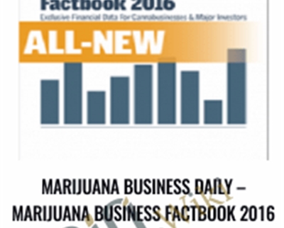 Marijuana Business Daily-Marijuana Business Factbook 2016 - Marijuana