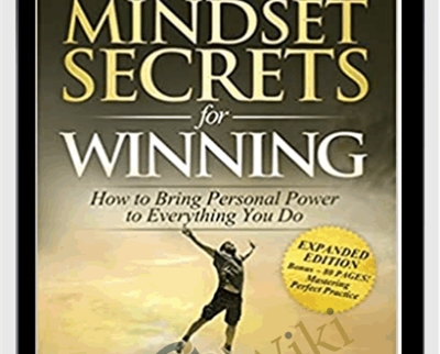 Mindset Secrets for Winning: How to Bring Personal Power to Everything You Do - Mark Minervini