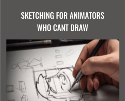 Sketching for Animators Who Cant Draw - Mark
