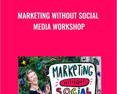 Marketing Without Social Media Workshop - Leoniedawson
