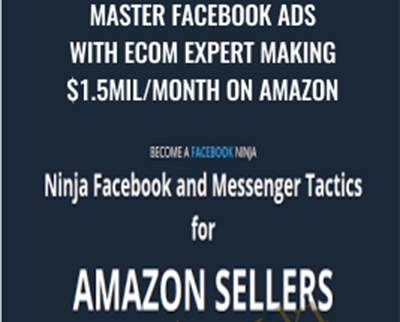 Master FaceBook Ads with Ecom Expert making $1.5Mil/Month on Amazon - Ben Cummings