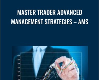 Master Trader Advanced Management Strategies - AMS