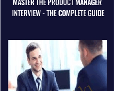 Master the Product Manager Interview-The Complete Guide - Charles Du