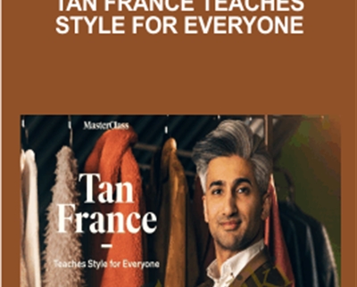 Tan France Teaches Style for Everyone - Masterclass