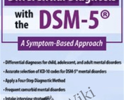Mastering Differential Diagnosis with the DSM-5: A Symptom-Based Approach - Margaret L. Bloom