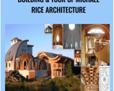 Mastering Sacred Geometry Building and Tour of Michael Rice Architecture - Michael Rice