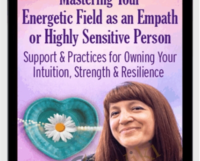 Mastering Your Energetic Field as an Empath or Highly Sensitive Person - Bevin Niemann