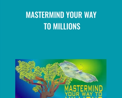 Mastermind Your Way to Millions - Mark Victor Hansen